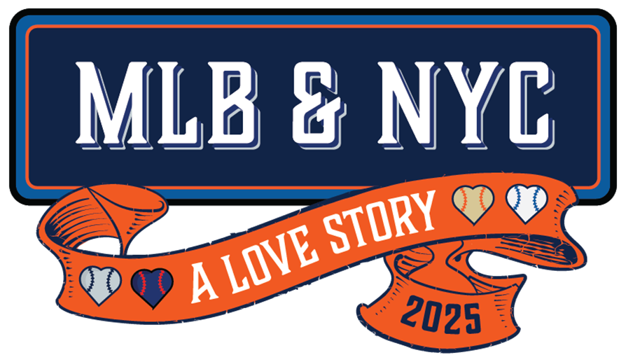 MLB & NYC A Love Story 2025
