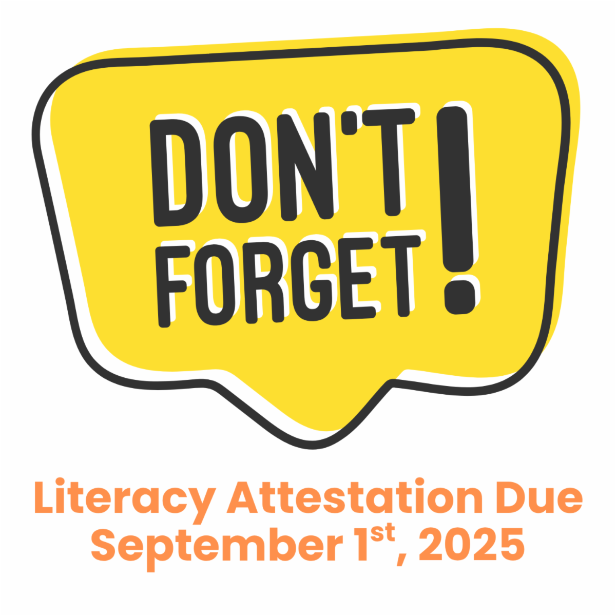 don't forget literacy attestation due september 1 2025