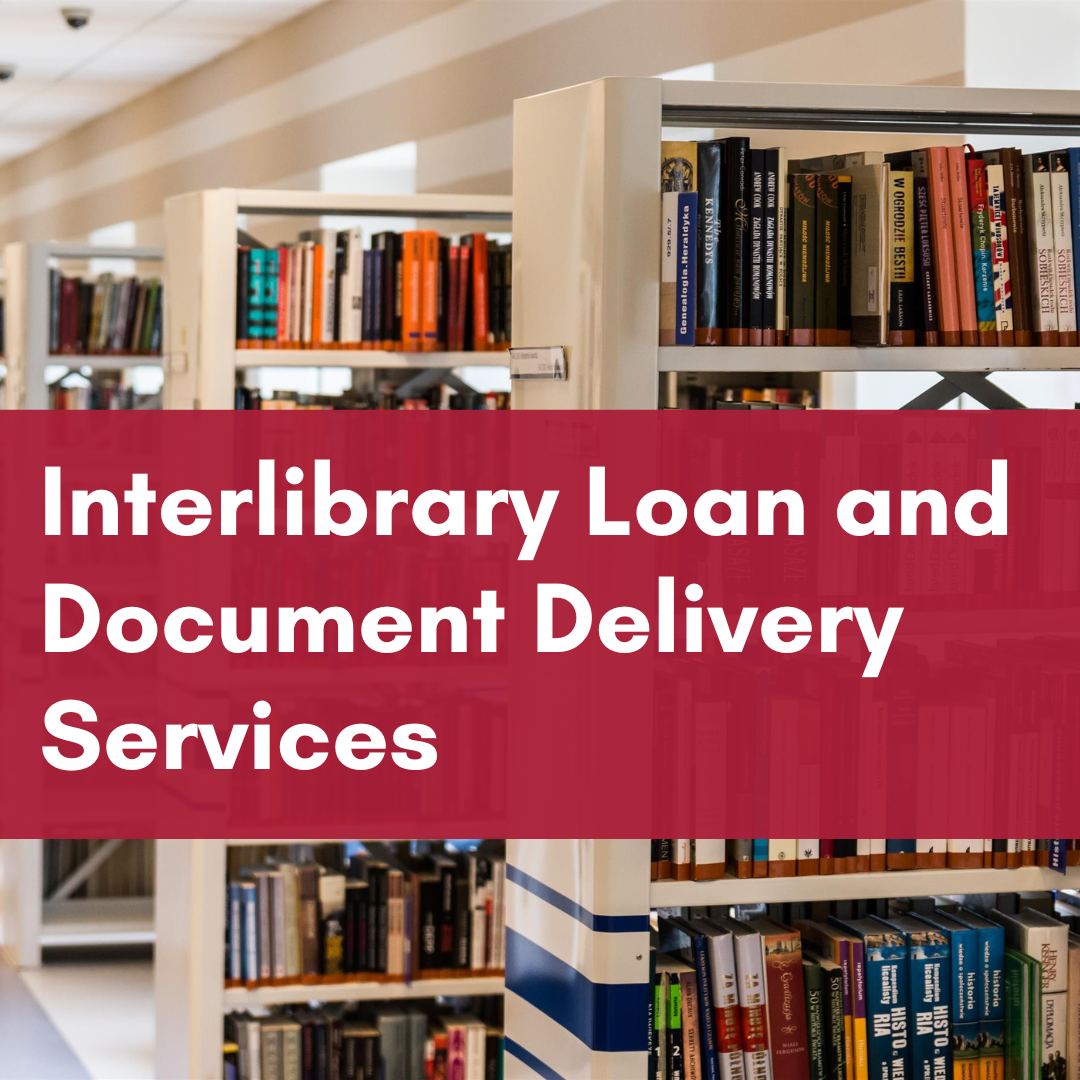View of library shelving. Text overlay: Interlibrary Loan and Document Delivery Services