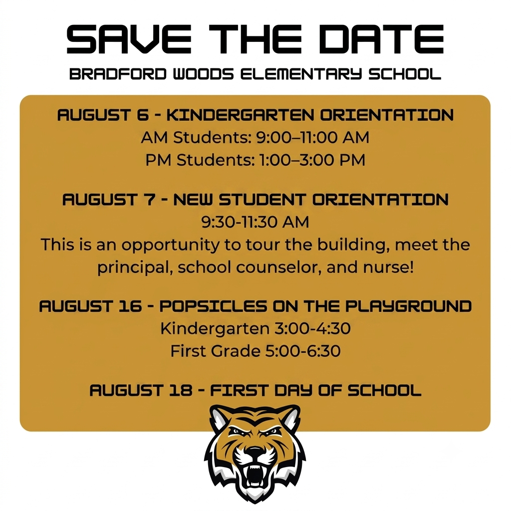 Save the Date graphic for Bradford Woods Elementary School featuring upcoming August orientation dates, a popsicle playground social, the first day of school on August 18, and the school's tiger mascot logo.