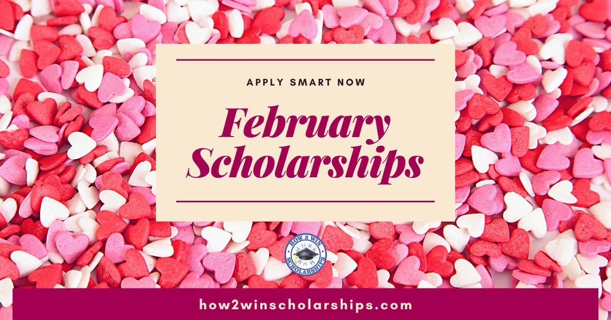 February Scholarships