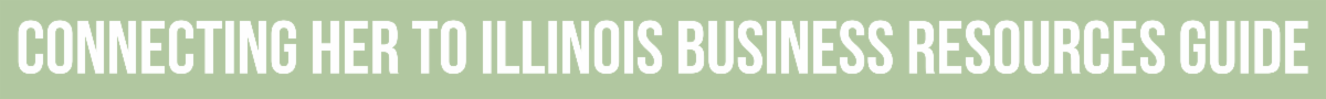 Connecting HER to Illinois Business Resources Guide