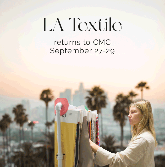 Summertime Sourcing with Texworld LA at CMC