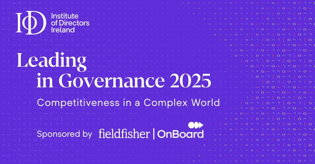 A promotional image for the Leading in Governance Conference 2025 organized by the Institute of Directors Ireland. The background is purple with a subtle pattern of small circles and lines. The text reads Institute of Directors Ireland at the top left followed by Leading in Governance Conference 2025 in large white letters. At the bottom it says Sponsored by fieldfisher & OnBoard with their respective logos