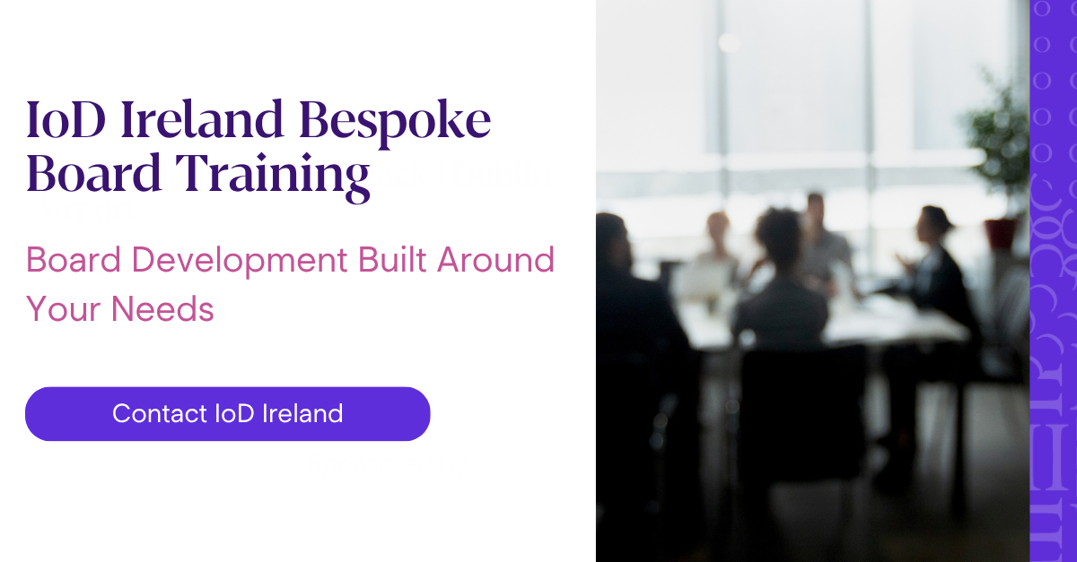 Promotional graphic for IoD Ireland Bespoke Board Training. Text reads “IoD Ireland Bespoke Board Training” and “Board Development Built Around Your Needs” above a purple “Contact IoD Ireland” button. A blurred image of a boardroom meeting appears on the right, with a purple branded panel along the edge.