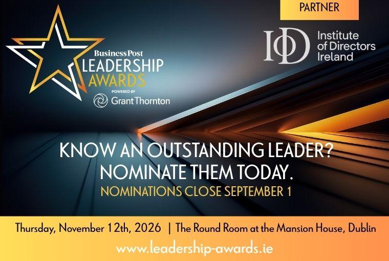 Promotional graphic for the Business Post Leadership Awards powered by Grant Thornton featuring the Institute of Directors Ireland as a partner with a call for nominations closing on  1 September 2026. At the Round Room Mansion House Dublin.