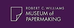 Robert C. Williams Museum of Papermaking
