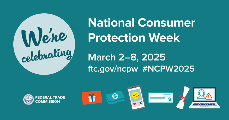 National Consumer Protection Week is March 2 through 8 2025