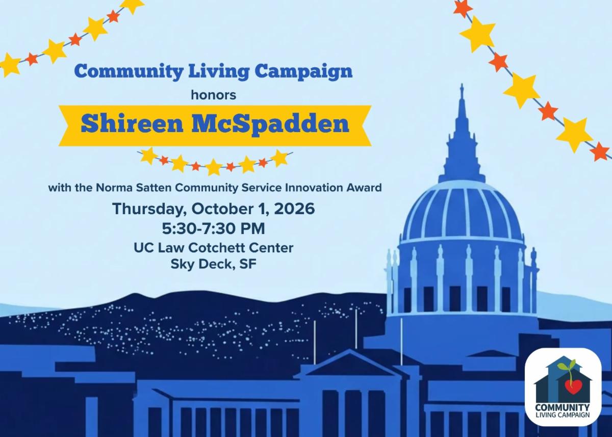 Illustrated invitation graphic featuring San Francisco City Hall, announcing Community Living Campaign honoring Shireen McSpadden with the Norma Satten Community Service Innovation Award, Thursday, October 1, 2026, 5:30–7:30 PM, at UC Law Cotchett Center Sky Deck, SF.