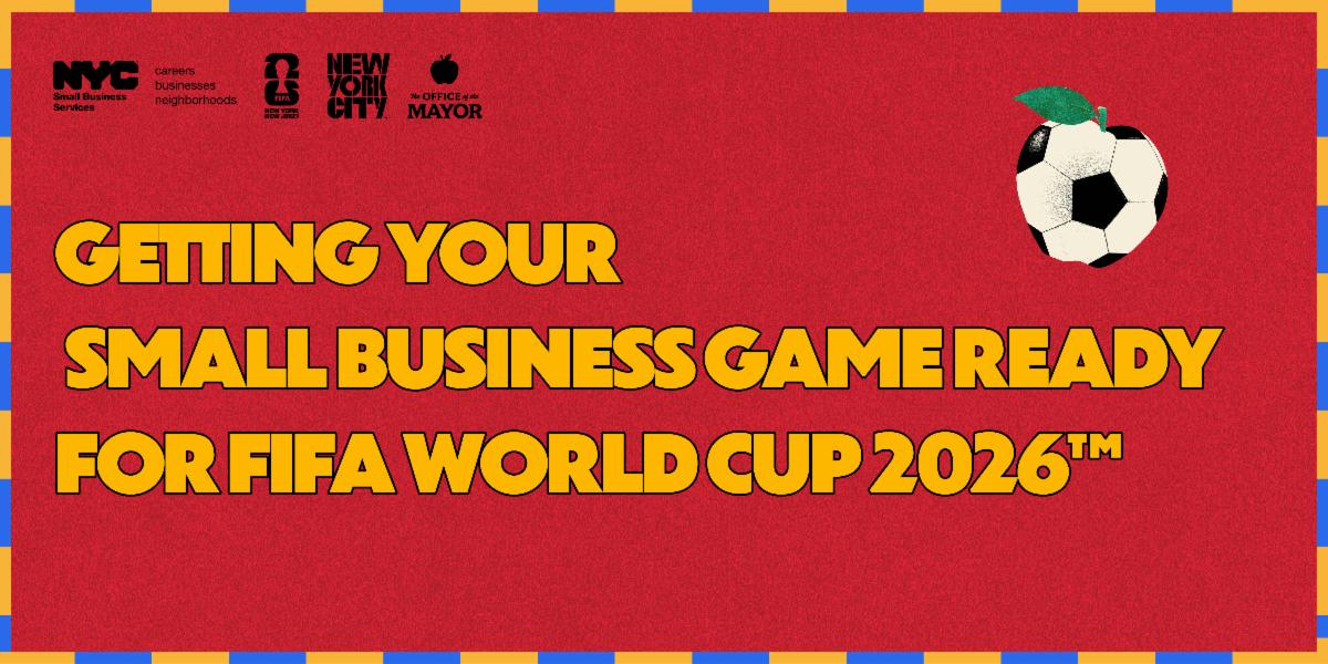 Bold yellow text on red background promoting small business preparation for FIFA World Cup 2026 in New York City.