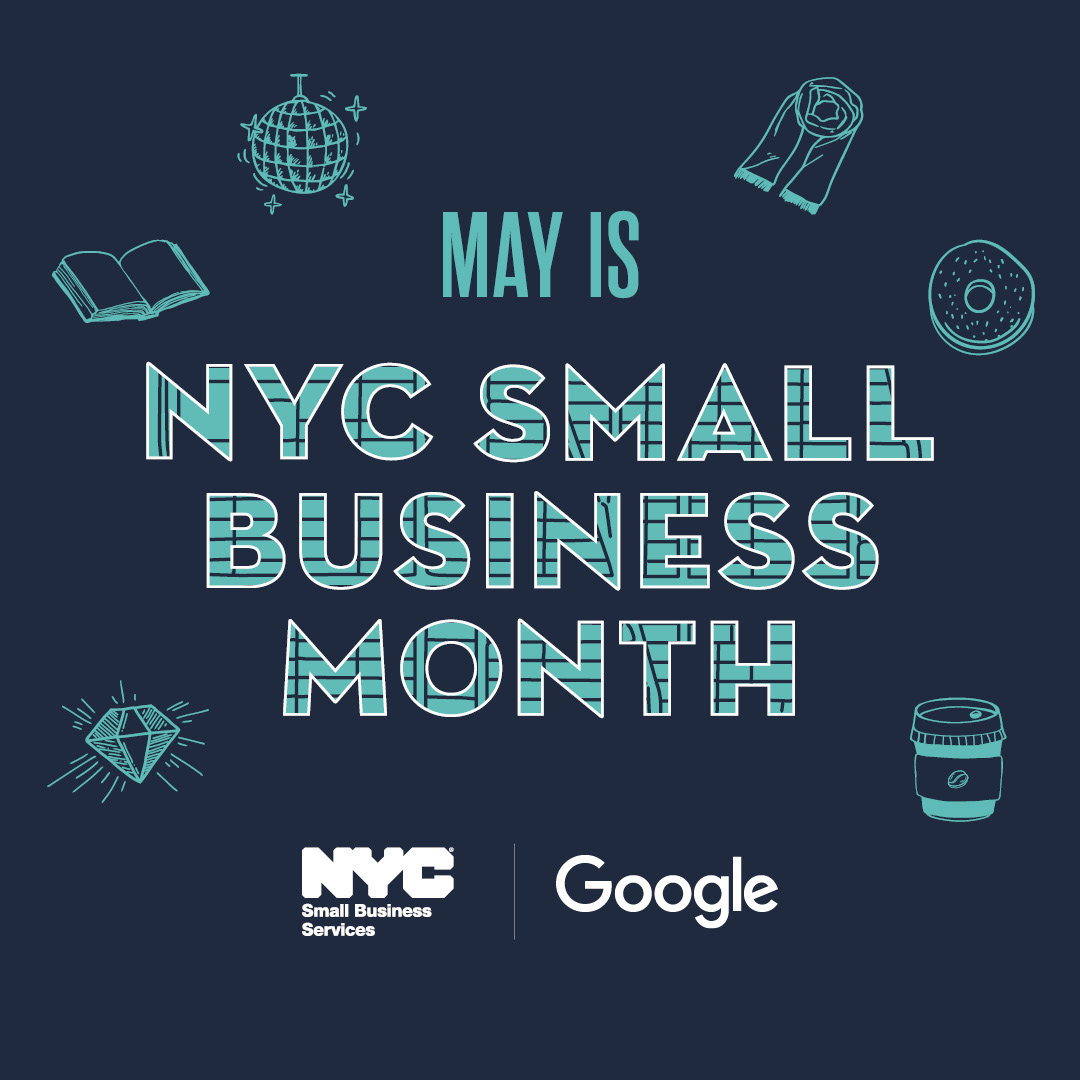 May is N Y C Small Business Month graphic with S B S and Google logos