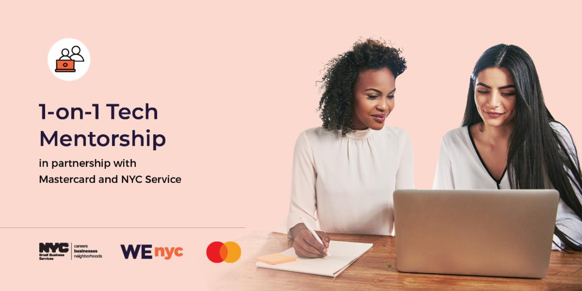 Graphic with two women looking at a laptop with text to the left of them 1 on 1 Tech Mentorship and S B S WE N Y C and Mastercard logos