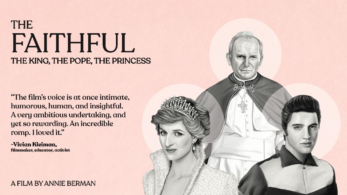 A poster for the film THE FAITHFUL with a pale pink background with drawings of Princess Diana, the Pope and Elvis. 