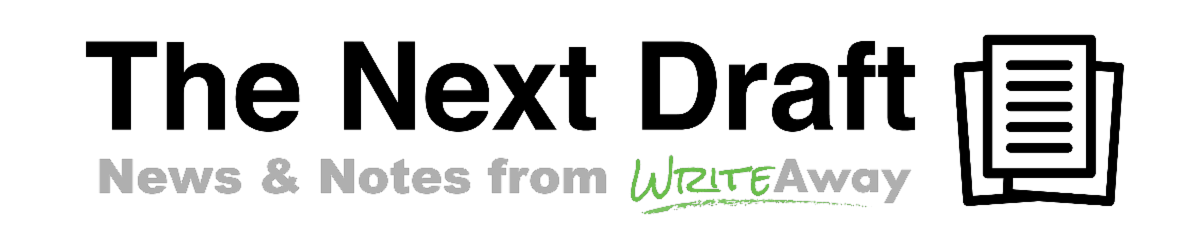 Header text: The Next Draft (with icon of papers), News and notes from WriteAway
