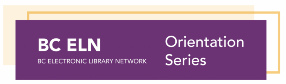 Overlapping blocks of colours with text overlay that reads "BC ELN Orientation Series".