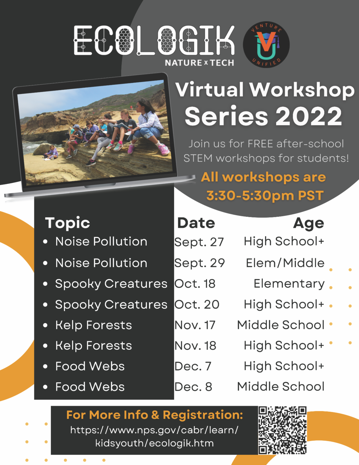 Flyer reads "Ecologik Virtual Workshop Series 022 Join us for FREE after-school STEM workshops for students! All workshops are 3:30-5:30pm PST. Topics: Noise Pollution, Spooky Creatures, Kelp Forests, Food Webs. Dates: Sept. 27, Sept. 29, Oct. 18, Oct. 20, Nov. 17, Nov. 18, Dec. 7, Dec. 8. Ages: Elementary, Middle School, High School. Check online for more info & registration.
