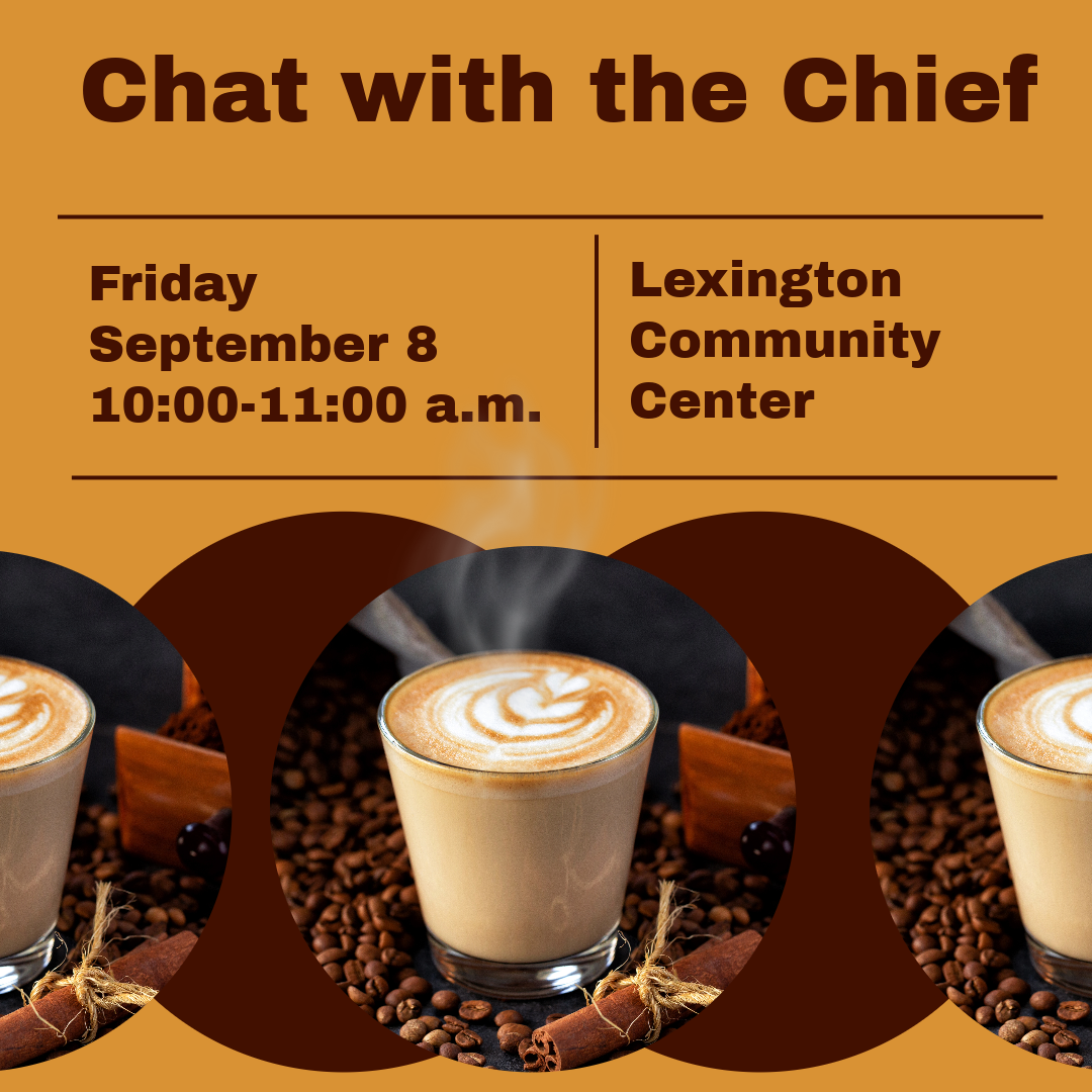 image of coffee cups with the text Chat with the Chief Sept. 8 Lexington Community Center
