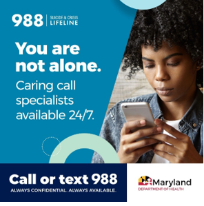 988 post, you are not alone, caring call specialists available 24/7. Call or text 988.