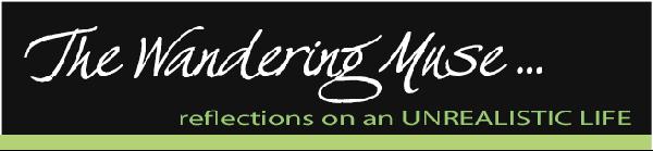 The Wandering Muse: reflections on An Unrealistic Life