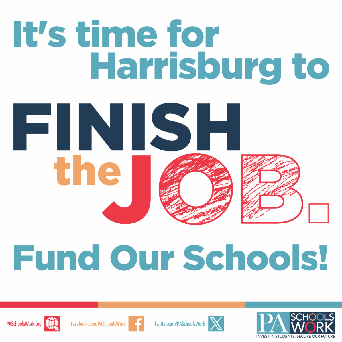 It's time for Harrisburg to finish the job. Fund our schools!