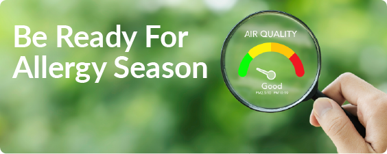 be ready for allergy season banner showing a hand holding an air quality detector