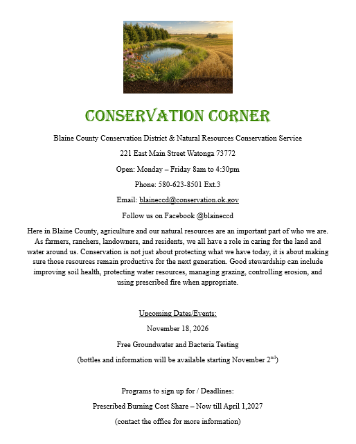Conservation Corner newsletter flyer from the Blaine County Conservation District and Natural Resources Conservation Service. The flyer includes office contact information, office hours, and a brief message about the importance of agriculture, natural resources, soil health, water conservation, grazing management, erosion control, and prescribed fire. Upcoming events include free groundwater and bacteria testing on November 18, 2026. A prescribed burning cost-share program is available through April 1, 2027.