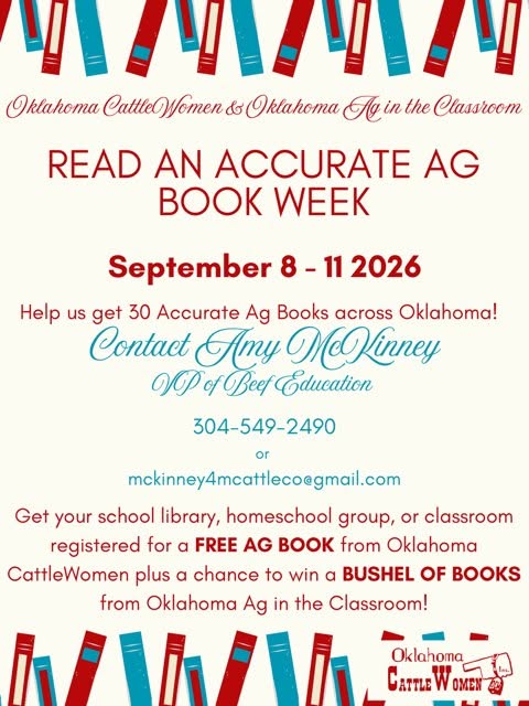 Flyer for "Read an Accurate Ag Book Week," presented by Oklahoma CattleWomen and Oklahoma Ag in the Classroom. The event runs September 8-11, 2026, with a goal of placing 30 accurate agriculture books across Oklahoma. Contact Amy McKinney, VP of Beef Education, at 304-549-2490 or mckinney4mcattleco@gmail.com. Schools, homeschool groups, and classrooms can register to receive a free agriculture book from Oklahoma CattleWomen and be entered for a chance to win a bushel of books from Oklahoma Ag in the Classroom. Decorative book illustrations appear along the top and bottom of the flyer.