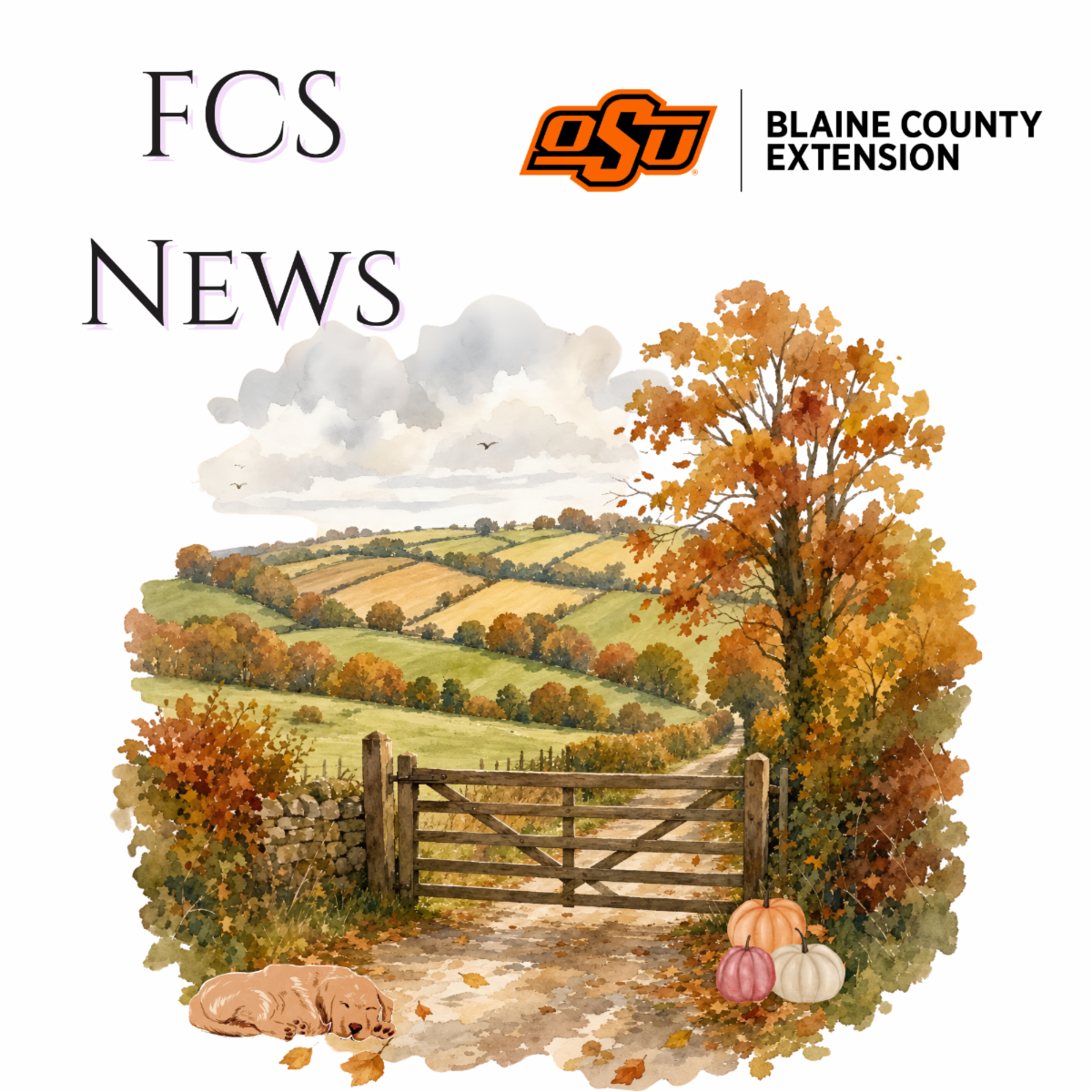 Cover page for the Blaine County Extension FCS News newsletter. The design features the OSU and Blaine County Extension logos, a watercolor-style autumn countryside scene with rolling fields, a wooden gate, fall foliage, pumpkins, and a sleeping dog. The title “FCS News” appears prominently at the top.