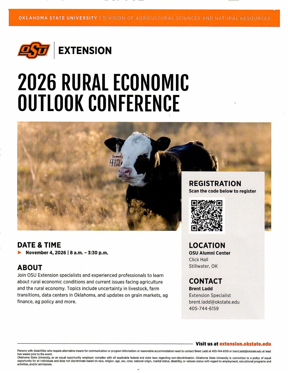 Promotional flyer from OSU Extension for the 2026 Rural Economic Outlook Conference. The flyer features Oklahoma State University branding at the top and a large photograph of a black-and-white calf standing in a grassy pasture. Event details state that the conference will be held November 4, 2026, from 8:00 a.m. to 3:30 p.m. at the OSU Alumni Center, Click Hall, Stillwater, Oklahoma. A registration section includes a QR code for sign-up. The conference description highlights presentations on rural economic conditions, livestock uncertainty, farm transitions, data centers in Oklahoma, grain markets, agricultural finance, and agriculture policy. Contact information is provided for Brent Ladd, Extension Specialist, including an email address and phone number. The flyer uses a white background with OSU orange accents and bold black text.
