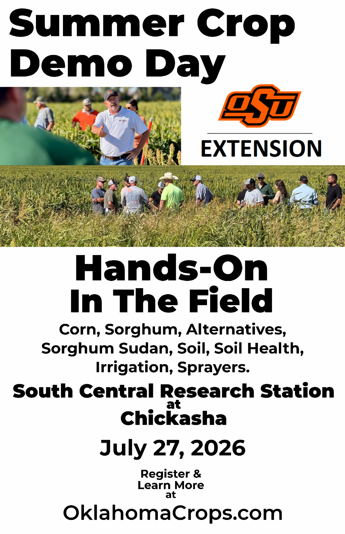 Promotional flyer for an Oklahoma State University Extension Summer Crop Demo Day. The flyer includes photos of agricultural field demonstrations, with groups of participants standing among crop plots and listening to a presenter in a field. The OSU Extension logo appears prominently. Text reads: “Summer Crop Demo Day,” “Hands-On In The Field,” and lists topics including corn, sorghum, alternative crops, sorghum sudan, soil, soil health, irrigation, and sprayers. The event will be held at the South Central Research Station in Chickasha on July 27, 2026. Registration information is provided at OklahomaCrops.com.
