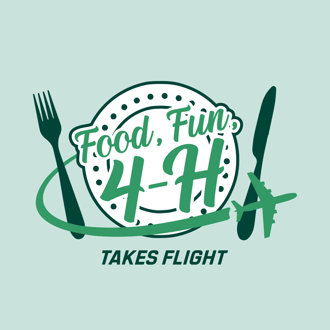 Food, Fun, 4‑H Takes Flight program promoting family cooking, nutrition education, and hands-on food experiences.