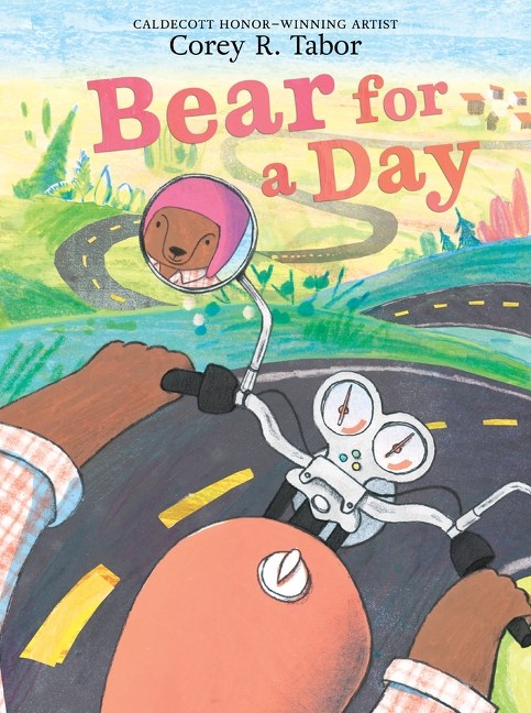 A book cover titled "Bear for a Day" by Corey Tabor, showing the handlebars of a motorcycle being driven by a bear down a road.