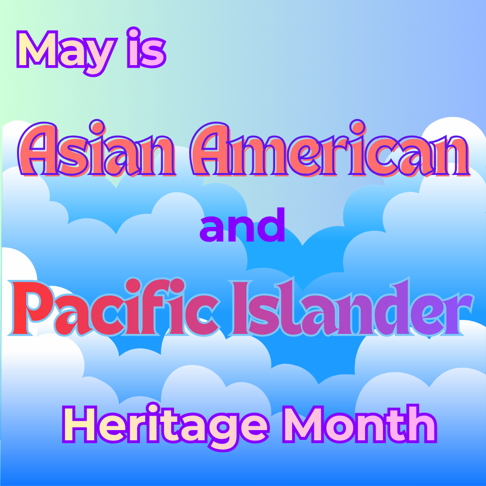 A square banner reading "May is Asian American and Pacific Islander Heritage Month"