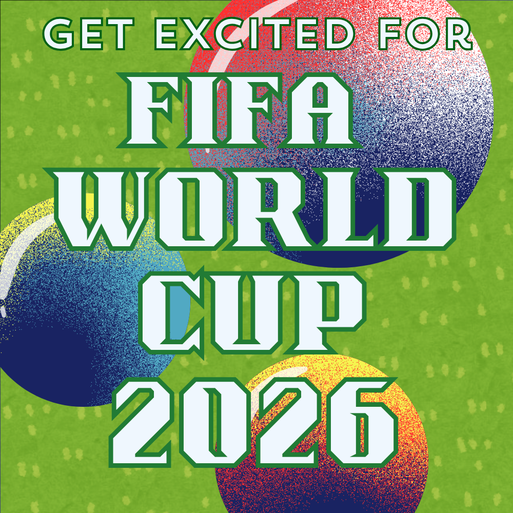 Get excited for FIFA World Cup 2026