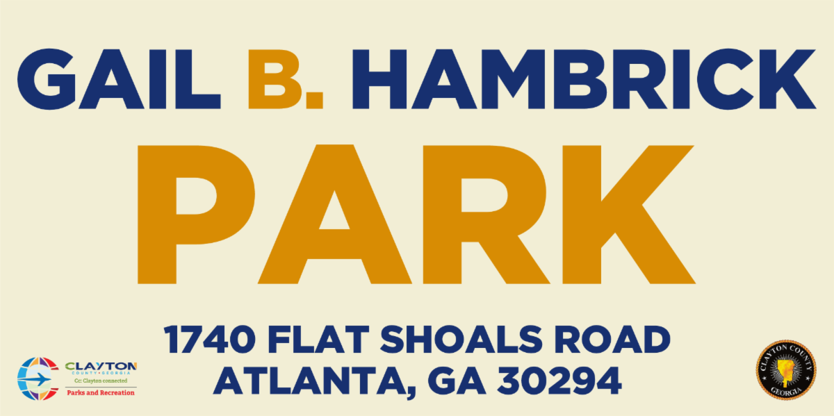 Graphic with text: Gail B Hambrick Park, 1740 Flat Shoals Rd., Atlanta Ga 30294