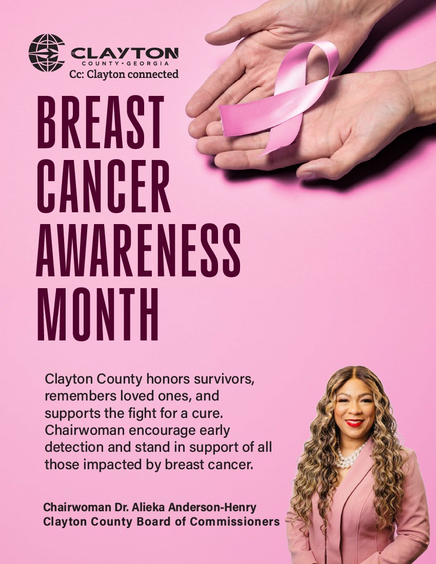 Clayton County honors survivors, remembers loved ones, and supports the fight for a cure. Chairwoman encourage early detection and stand in support of all those impacted by breast cancer.