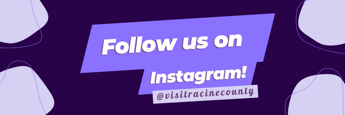 Follow Visit Racine County on Instagram