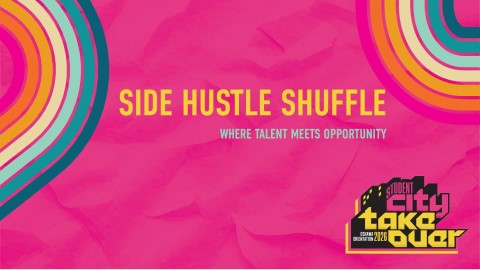 hot pink backround with rainbows on the left and right corners. centred text reads Side Hustle Shuffle, where talent meets opportunity. Logo of City Takeover in bottom right.