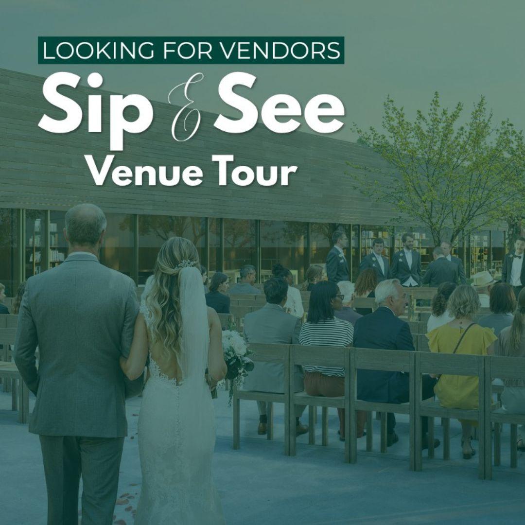 image of a wedding at an outdoor venue with a green tinted overlay. text: looking for vendors, sip and see venue tour.
