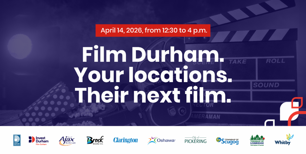 A clapperboard, roll of film and popcorn with a navy-blue filter and red text that reads: Film Durham. Your locations. Their next film. April 14, 20026 from 12:30 to 4 p.m. Partner logos are included along the bottom on the image including the Region of Durham, Invest Durham Film Durham, Town of Ajax, Township of Brock, The Municipality of Clarington, City of Oshawa, City of Pickering, Township of Scugog, Township of Uxbridge and Town of Whitby.   