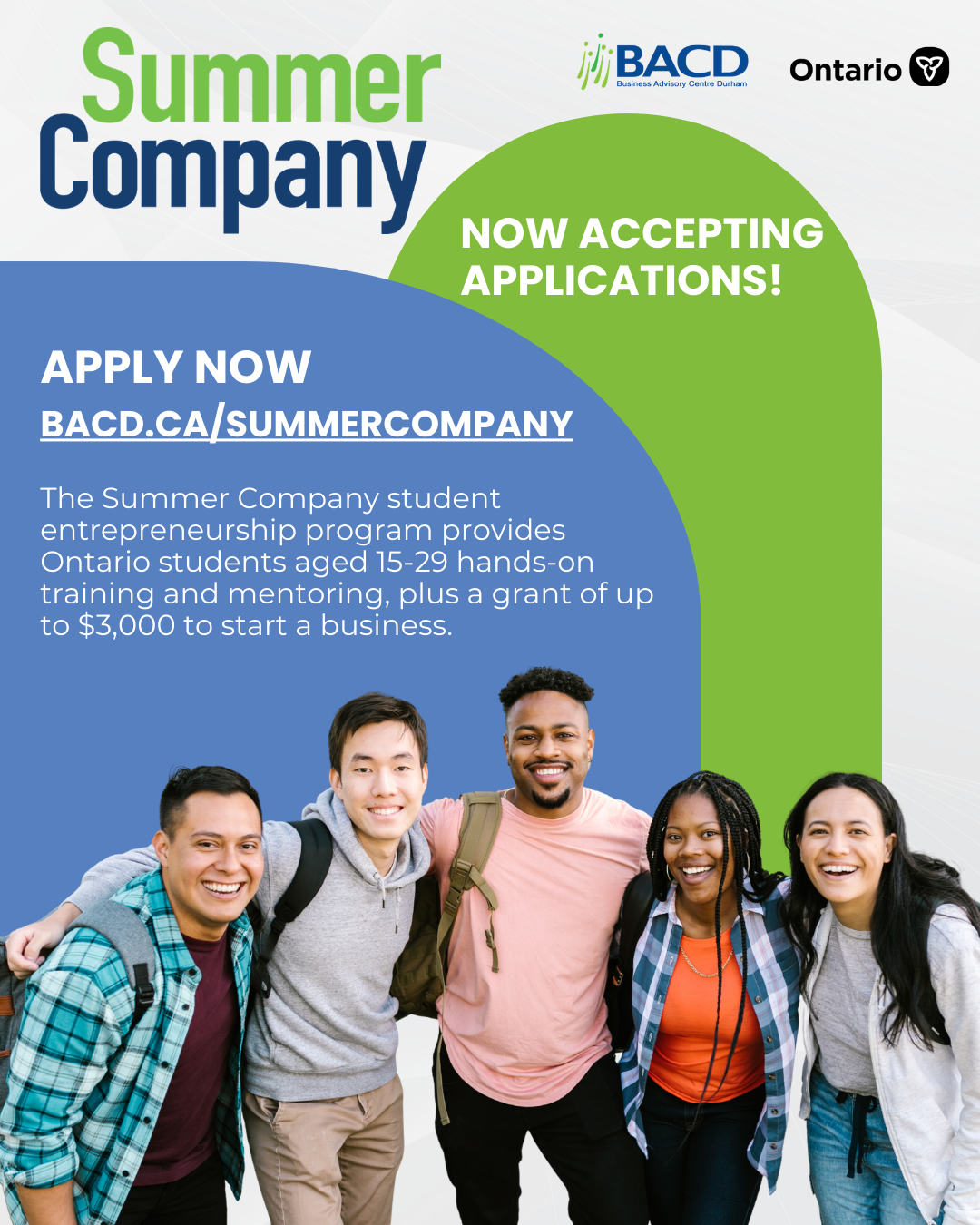 Image of 5 young people standing together. Summer Company title at top left with logos of BACD and Province of Ontario in top write. Centre has text: Now accepting applications! Apply now, bacd.ca/SummerCompany