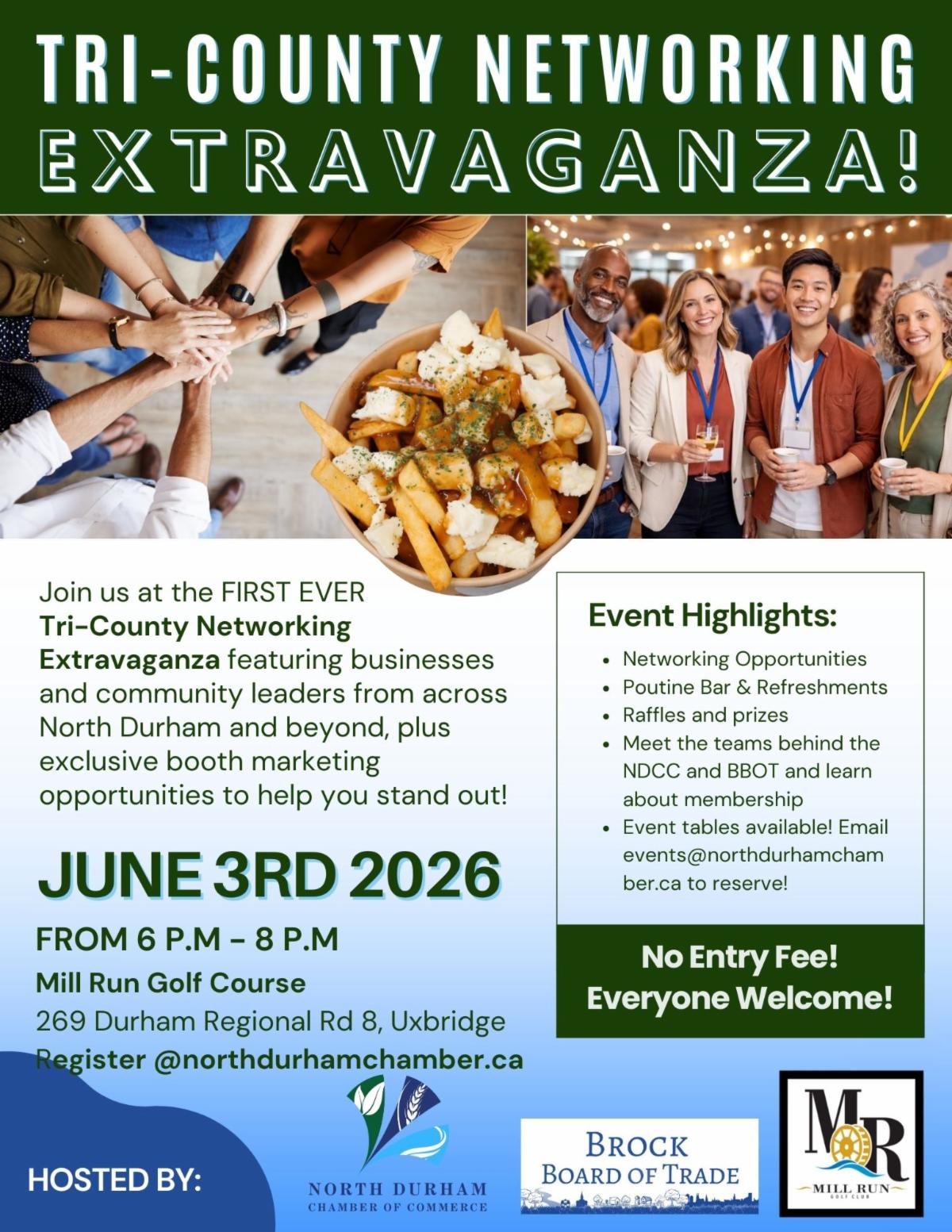 green banner at top with text: tri-county networking extravaganza! below are three images: group of people joining hands, 4 people standing side by side and an image of poutine. text with event details and logos at bottom of North Durham Chamber of Commerce, Brock Board of Trade, and Mill Run Golf Club