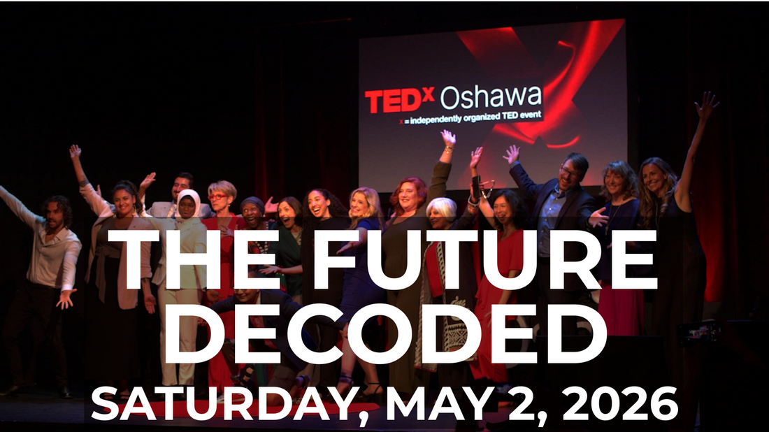 group of people standing on a stage with a screen showing the TedX Oshawa logo. text in foreground: The Future Decoded, Saturday, May 2, 2026