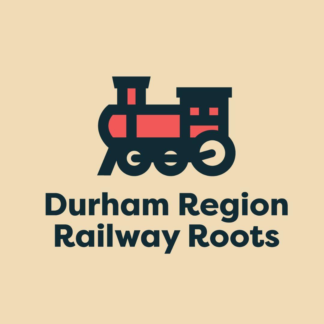 graphic of a train with text Durham Region Railway Roots