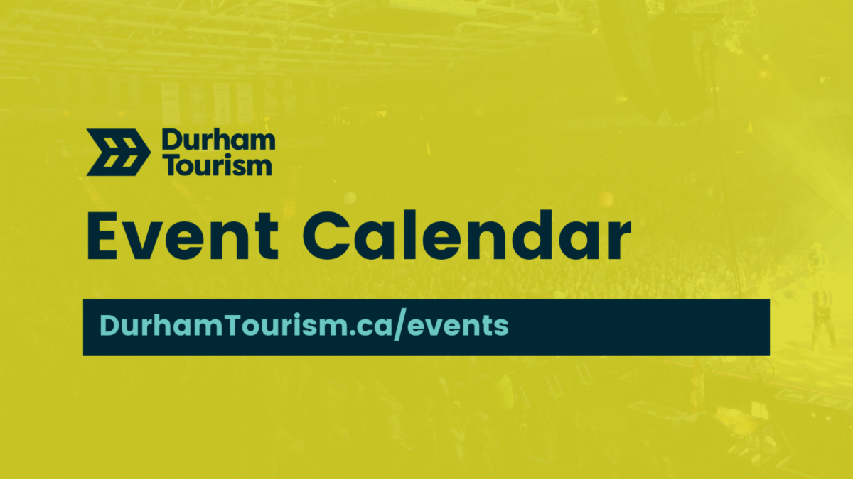 yellow background with Durham Tourism logo top left and text in centre: Events Calendar, durhamtourism.ca/events