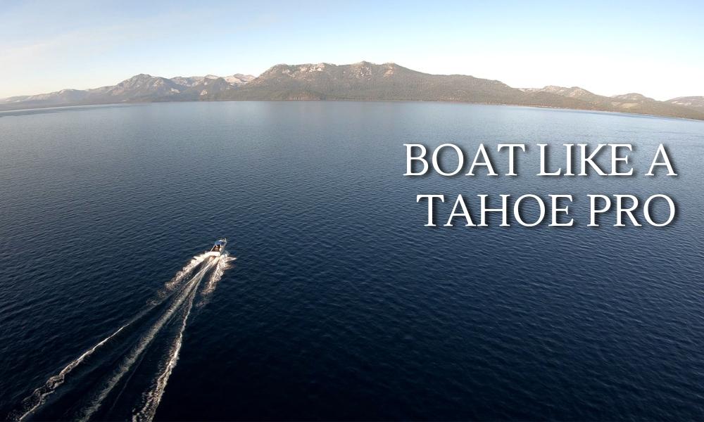 Boat Like a Tahoe Pro