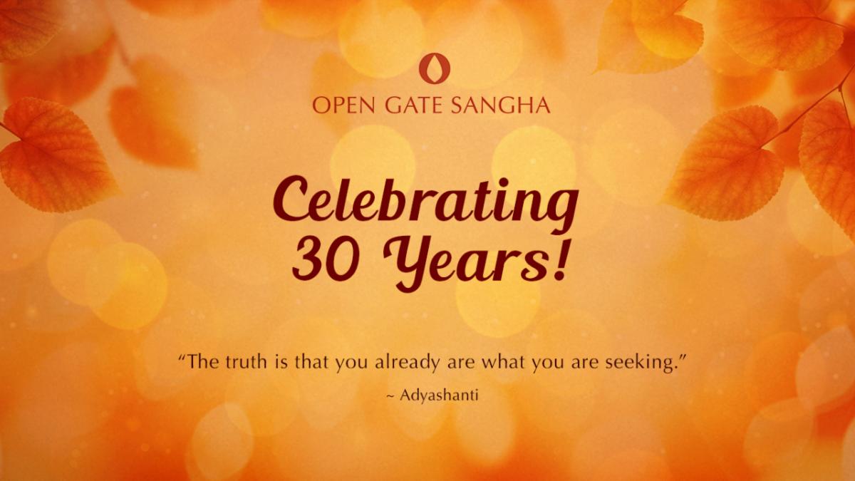 Open Gate Sangha ~ Celebrating 30 Years!