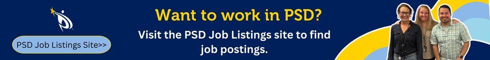 PSD job listings site button and PSD logo are on the left side of the banner, a cutout of three middle school counselors is on the right side of the banner, and in the middle are the words, "Want to work in PSD? Visit the PSD job listings find to find job postings."