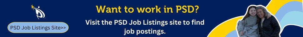 PSD job listings site button and PSD logo are on the left side of the banner, a cutout of a teacher and a student on the right side of the banner, and in the middle are the words, "Want to work in PSD? Visit the PSD job listings find to find job postings."