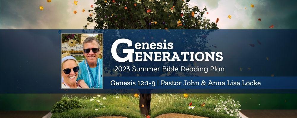Genesis Generations—Sunday, July 9